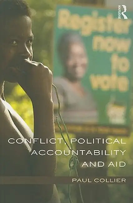 Conflict, Political Accountability and Aid by Paul Collier
