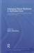 Changing Power Relations in Northeast Asia: Implications for Relations between Japan and South Korea by Marie Soderberg