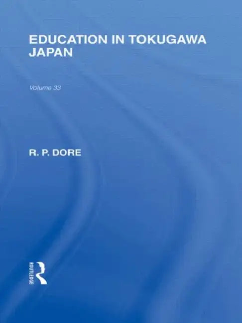 Education in Tokugawa Japan by Ronald Dore