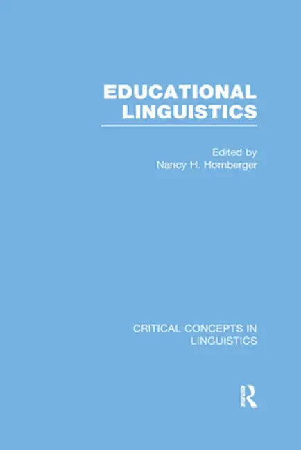 Educational Linguistics by Nancy H. Hornberger