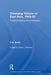 Changing Visions of East Asia, 1943-93: Transformations and Continuities by R.B. Smith