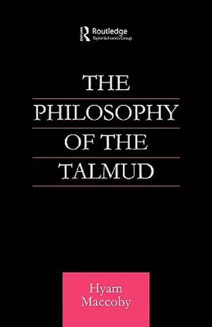 Philosophy of the Talmud by Hyam Maccoby