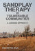 Sandplay Therapy in Vulnerable Communities: A Jungian Approach by Eva Pattis Zoja