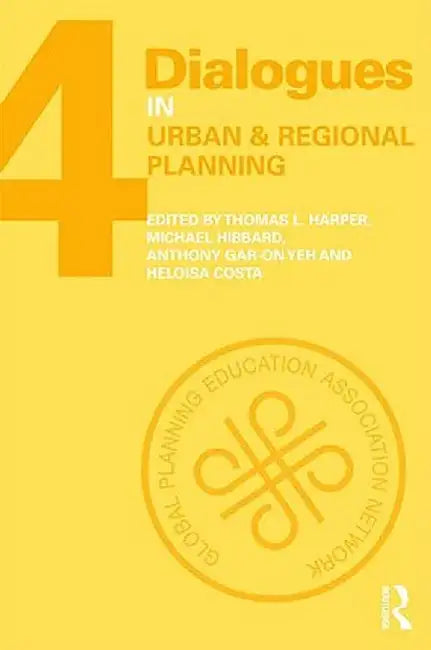 Dialogues in Urban and Regional Planning: Volume 4 by Thomas L. Harper