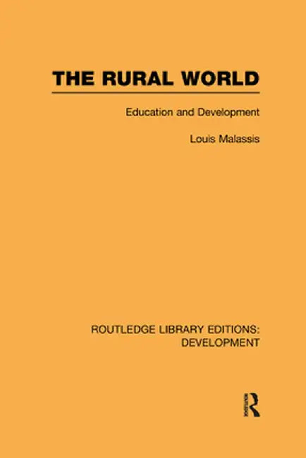 The Rural World: Education and Development by Louis Malassis