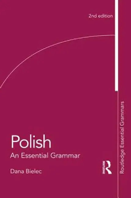 Polish: An Essential Grammar by Dana Bielec