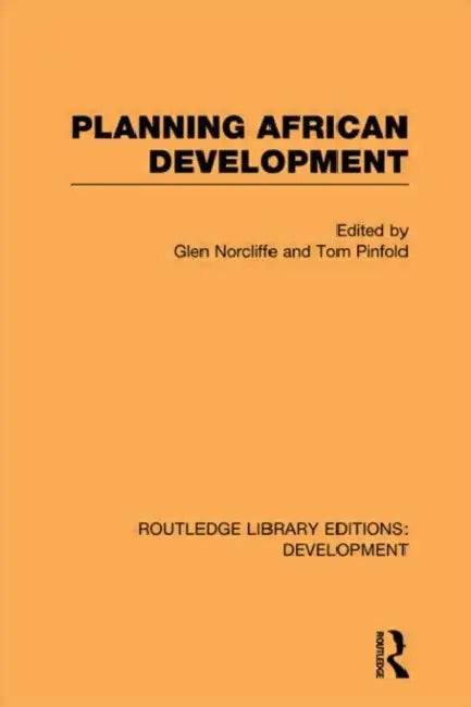 Planning African Development by Glen Norcliffe