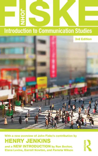Introduction to Communication Studies by John Fiske