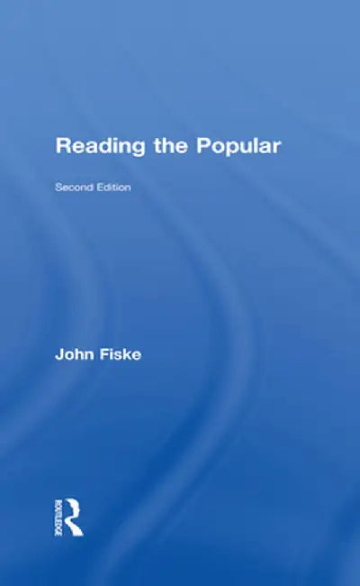 Reading the Popular by John Fiske