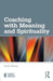 Coaching with Meaning and Spirituality by Peter Hyson