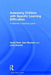 Assessing Children with Specific Learning Difficulties: A Teacher's Practical Guide by Gavin Reid