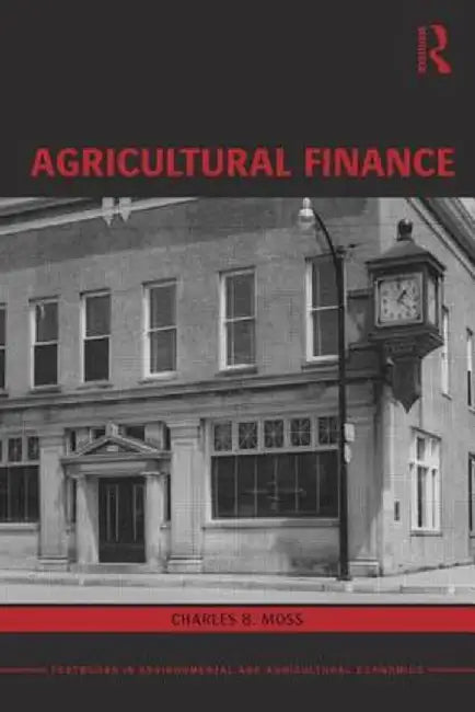 Agricultural Finance by Charles Moss