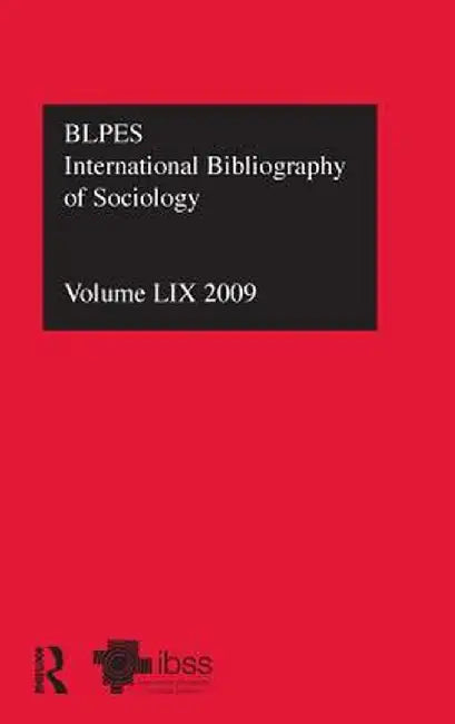 Ibss: Sociology: 2009 Vol.59: International Bibliography of the Social Sciences by Compiled by the British L