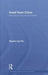 Small Town China: Rural Labour and Social Inclusion by Beatriz Carrillo Garcia