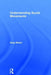 Understanding Social Movements by Greg Martin