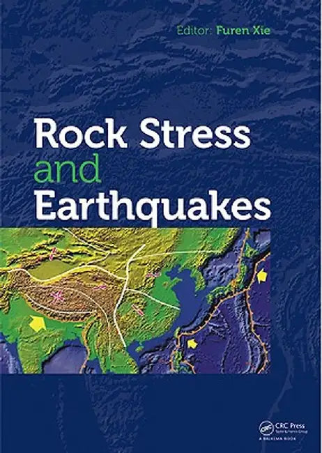 Rock Stress and Earthquakes [With CDROM] by Furen Xie