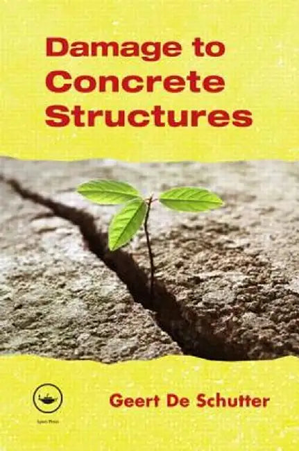 Damage to Concrete Structures by Geert De Schutter