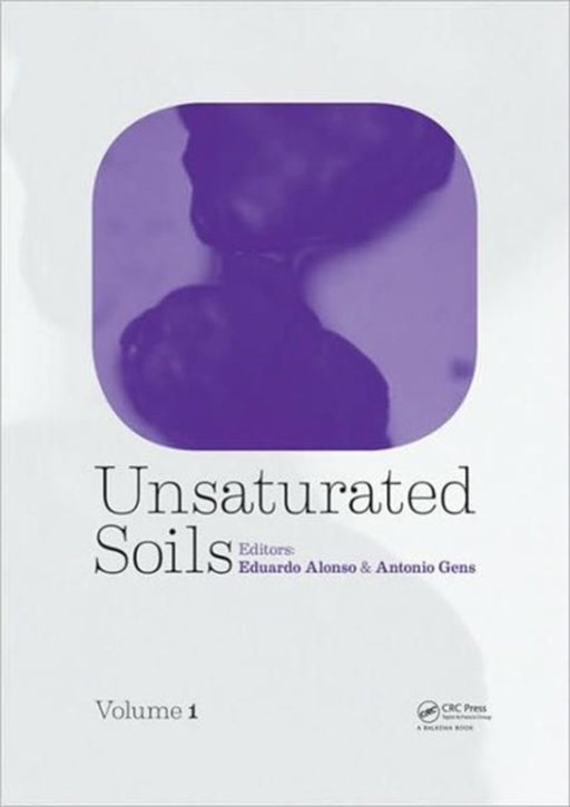Unsaturated Soils by Eduardo E. Alonso, Antonio Gens