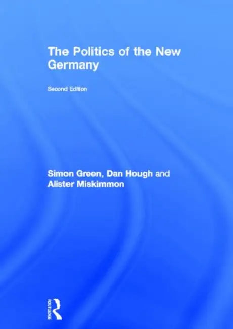 The Politics of the New Germany by Simon Green