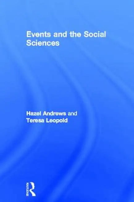 Events and The Social Sciences by Hazel Andrews