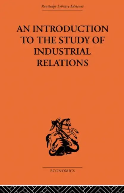 An Introduction to the Study of Industrial Relations by J. Richardson