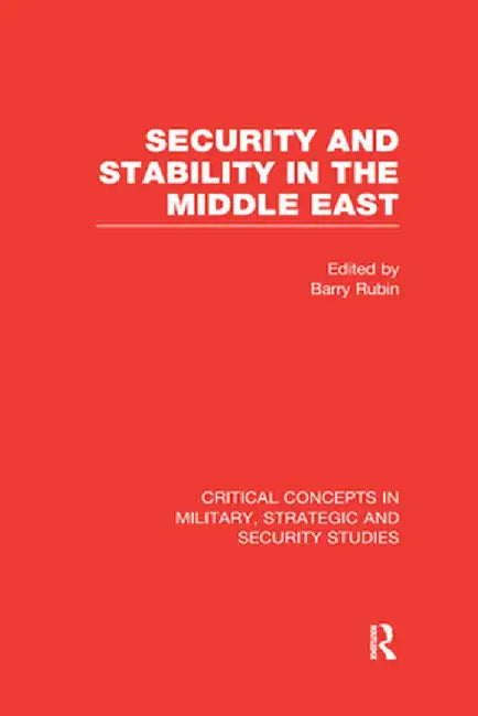 Security and Stability in the Middle East by Barry Rubin