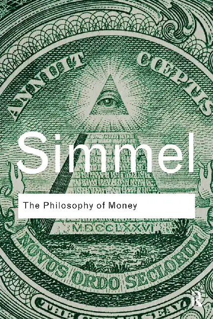 The Philosophy Of Money by Georg Simmel