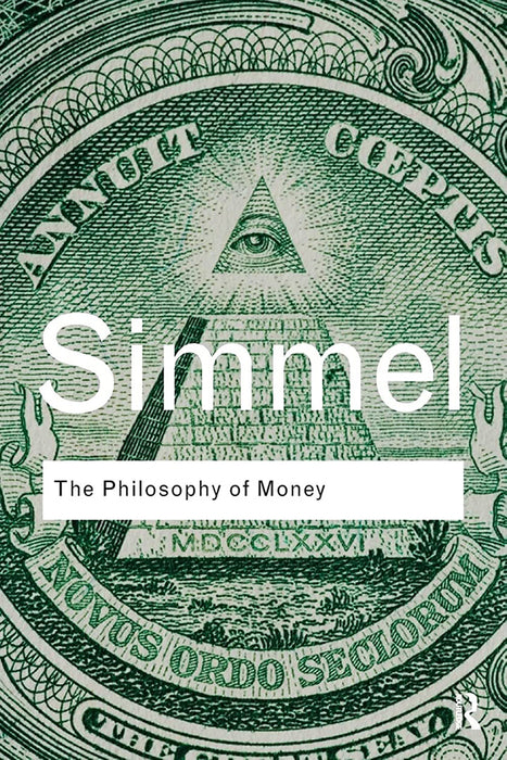 The Philosophy Of Money  by Georg Simmel