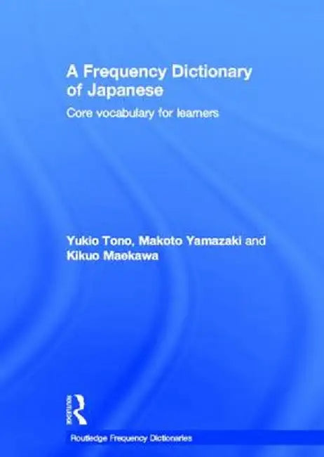 A Frequency Dictionary of Japanese by Yukio Tono