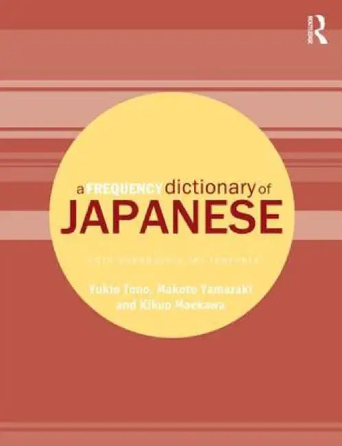 A Frequency Dictionary of Japanese by Yukio Tono