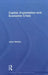 Capital, Exploitation And Economic Crisis by John Weeks
