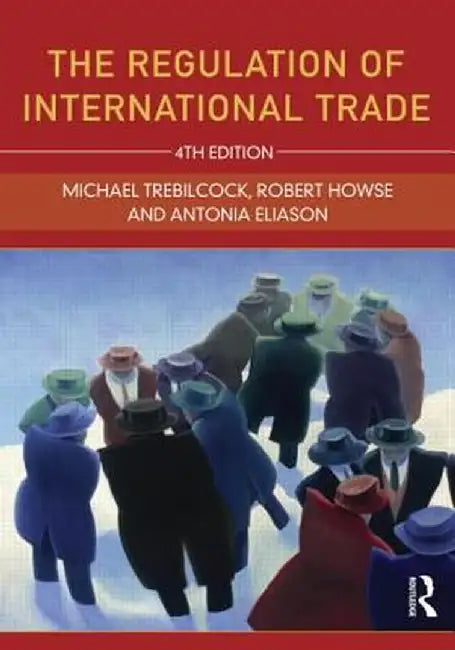 The Regulation of International Trade by Robert Howse
