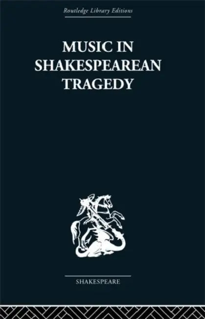 Music in Shakespearean Tragedy by F. W. Sternfeld