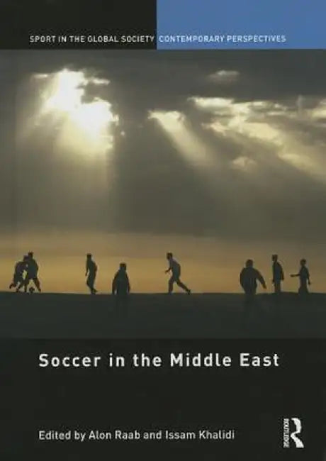 Soccer in the Middle East by Alon Raab