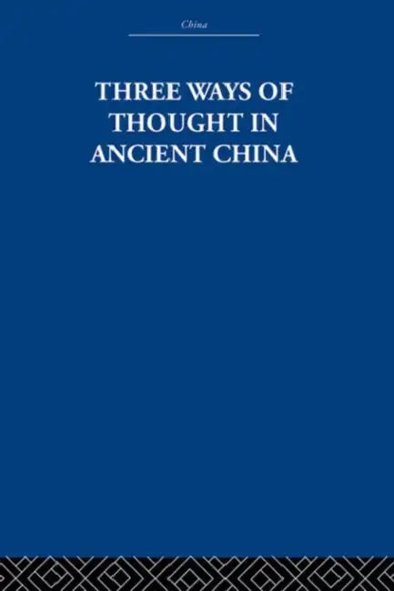Three Ways of Thought in Ancient China by Estate The Arthur Waley