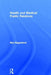 Health and Medical Public Relations by Myc Riggulsford