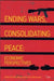Ending Wars, Consolidating Peace: Economic Perspectives by Mats Berdal