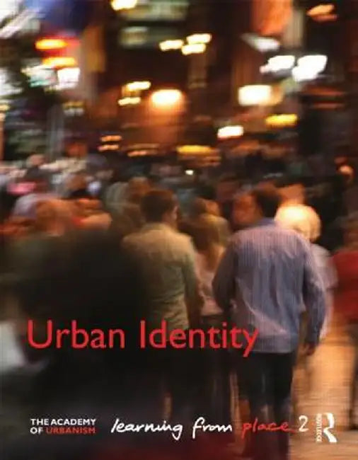 Urban Identity: Learning from Place by Brian Evans