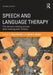 Speech and Language Therapy: The Decision-Making Process When Working with Children by Myra Kersner