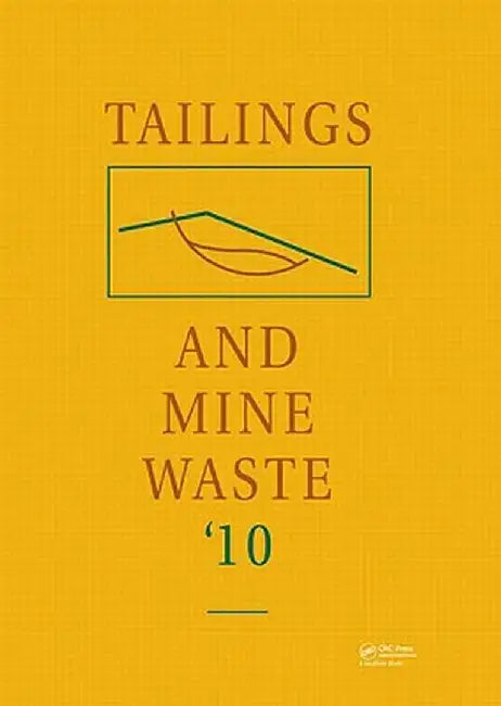 Tailings and Mine Waste 2010 by The Organizing Committee 