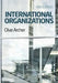 International Organizations by Clive Archer