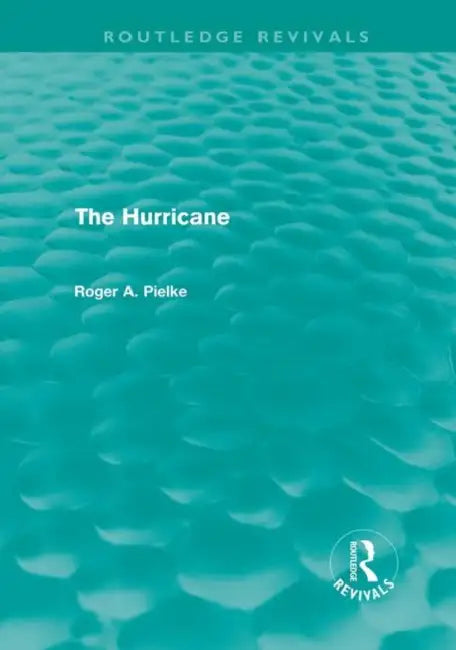 The Hurricane by Roger A Pielke