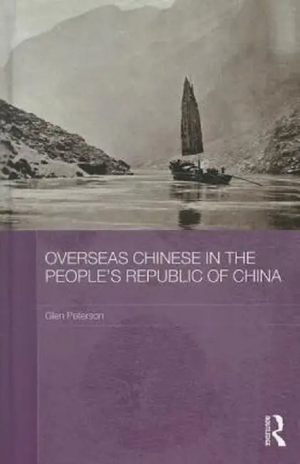 Overseas Chinese in the People's Republic of China by Glen Peterson