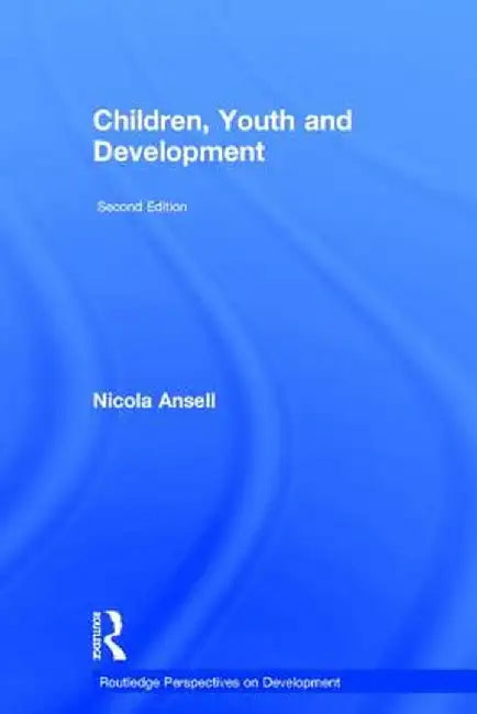 Children, Youth and Development by Nicola Ansell