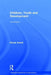 Children, Youth and Development by Nicola Ansell
