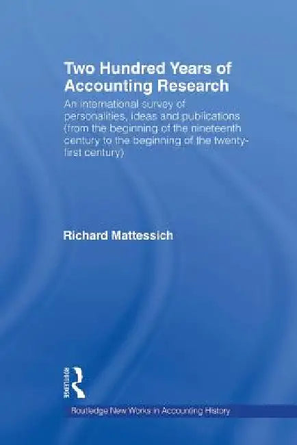 Two Hundred Years of Accounting Research by Mattessich Richard