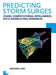 Predicting Storm Surges: Chaos, Computational Intelligence, Data Assimilation and Ensembles: Unesco-Ihe PhD Thesis by Michael Siek