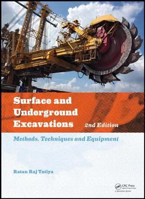 Surface And Underground Excavations: Methods, Techniques and Equipment by Ratan Raj Tatiya