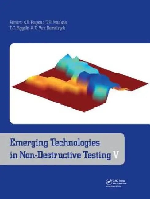 Emerging Technologies in Non-Destructive Testing V by Alkiviadis S. Paipetis