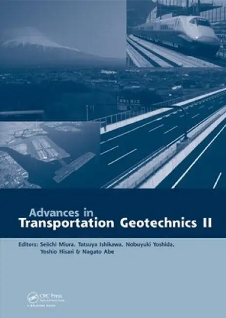 Advances in Transportation Geotechnics 2 by Seiichi Miura